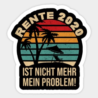 Rente 2020 nicht mein problem Ruhestand Sticker